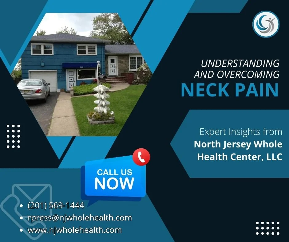 Overcoming Neck Pain - North Jersey Whole Health Center, LLC.