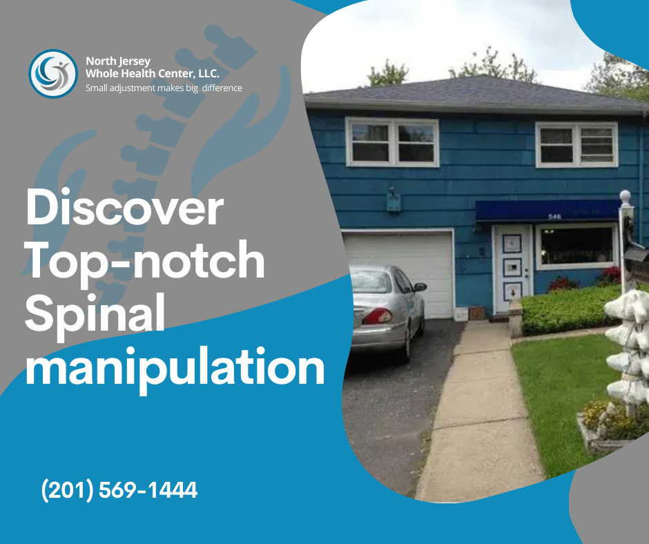 Discover Top-natch spinal manipulation